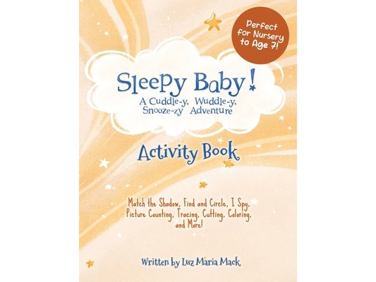 Sleepy Baby! Activity Book: Match the Shadow, Find and Circle, I Spy, Picture Counting, Tracing, Cutting, Coloring, and More!