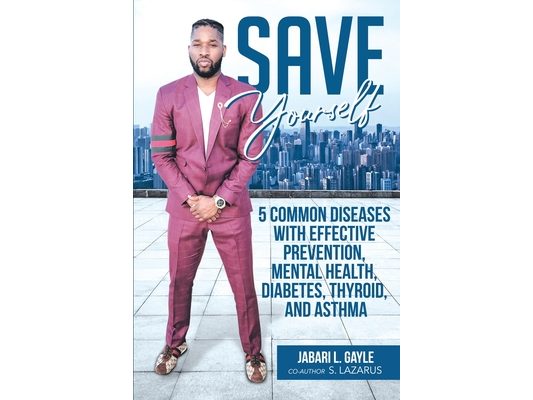 Save Yourself: Five common diseases with effective prevention, mental health, stress, diabetes, thyroid, and asthma
