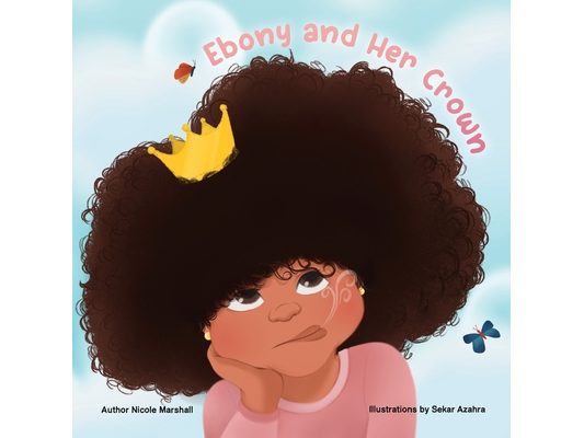Ebony and Her Crown: An inspirational poem about positive self-image