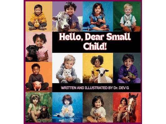 Hello, Dear Small Child!
