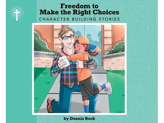 Freedom to Make the Right Choice
