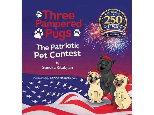 Three Pampered Pugs The Patriotic Pet Contest Special Edition