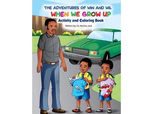 The Adventures of Win and Wil: When We Grow Up Activity and Coloring Book