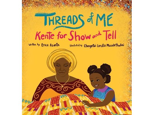 Threads of Me: Kente for Show and Tell