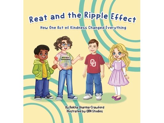Reat and the Ripple: How One Act of Kindness Changed Everything