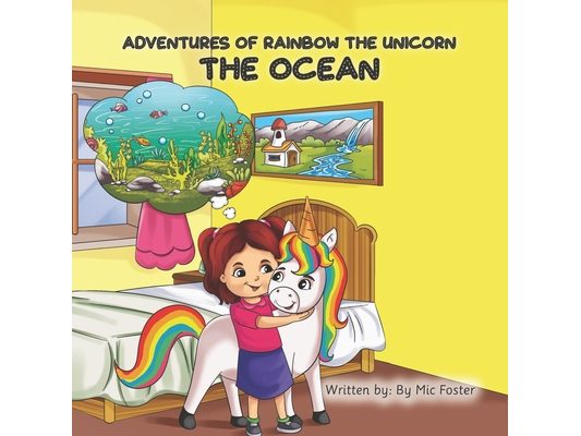 Adventures of Rainbow the Unicorn: The Ocean