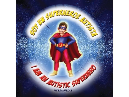 Soy un Superheroe Autista / I am an Autistic Superhero