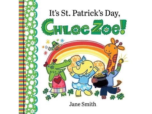 It's St. Patrick's Day, Chloe Zoe!