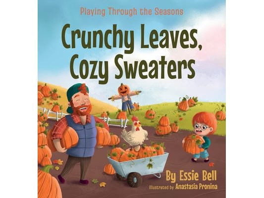 Playing Through the Seasons: Crunchy Leaves, Cozy Sweaters