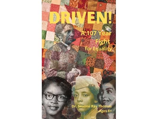 Driven: A 107 Year Fight for Equality