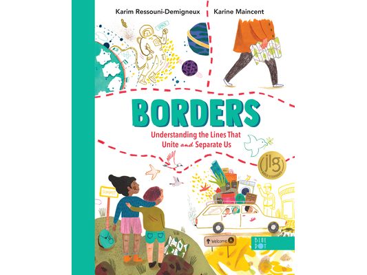 Borders: Understanding the Lines That Unite and Separate Us