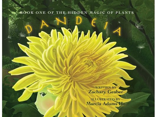 Book One of the Hidden Magic of Plants: Dandeia