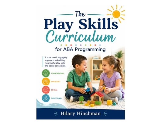 The Play Skills Curriculum for ABA Programming