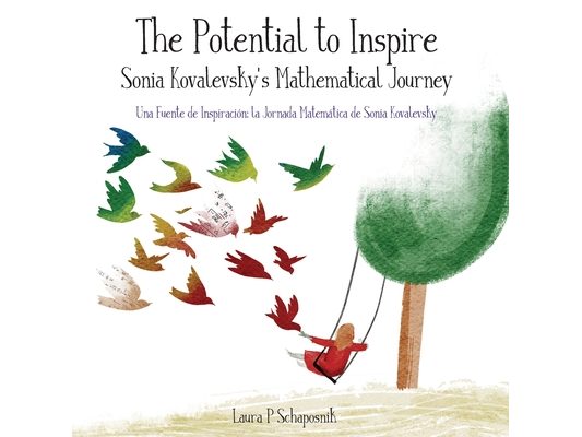 The Potential to Inspire: Sonia Kovalevsky's Mathematical Journey
