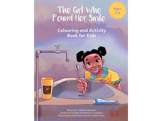 The Girl Who Found Her Smile: Colouring and Activity Book for Kids