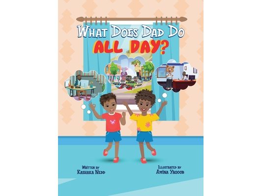 What Does Dad Do All Day?