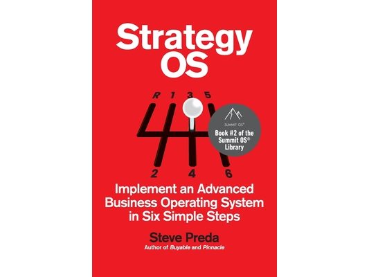 Strategy OS: Implement an Advanced Business Operating System in Six Simple Steps