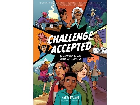 Challenge Accepted: 50 Adventures to Make Middle School Awesome