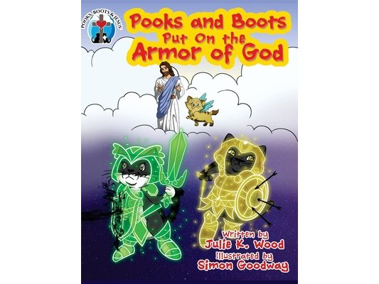 Pooks and Boots Put On the Armor of God: Book Two