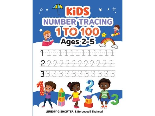 Kids Number Tracing: 1 to 100 Ages 2-5