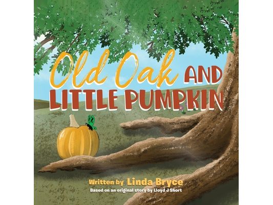 Old Oak and Little Pumpkin
