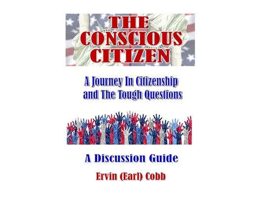 The Conscious Citizen: A Journey In Citizenship and The Tough Questions