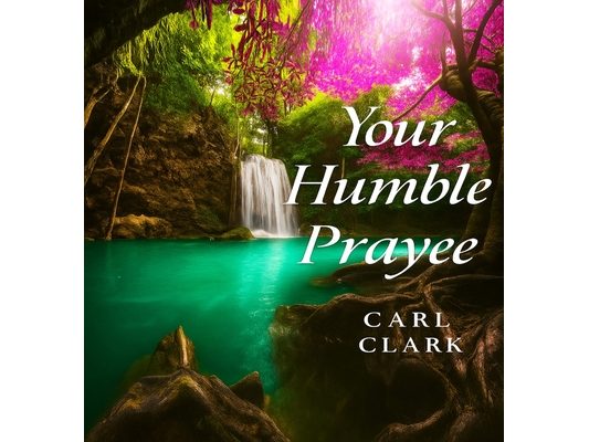 Your Humble Prayee: Business Retention Hard Cover