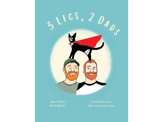 3 Legs, 2 Dads (Revised Edition)
