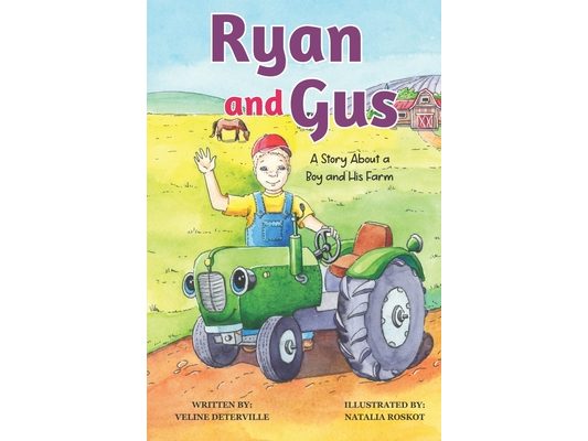 Ryan and Gus: A Story about a Boy and His Farm