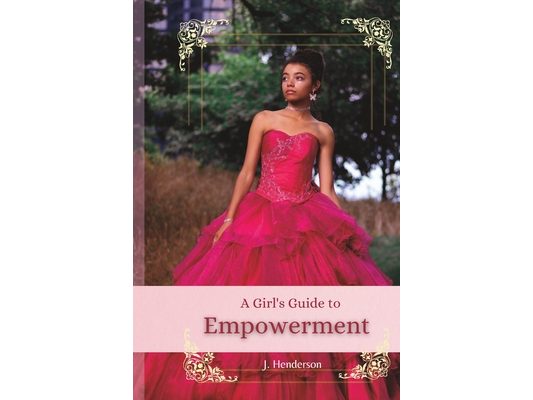 A Girls Guide to Empowerment