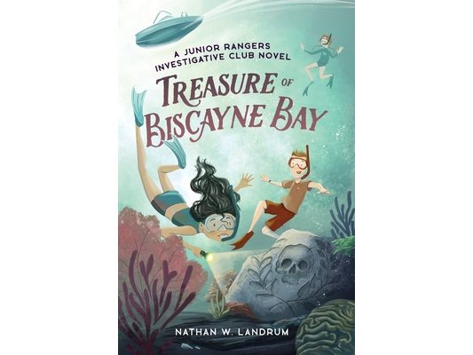 Treasure of Biscayne Bay: A Junior Rangers Investigative Club Novel
