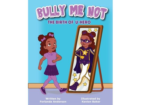 Bully Me Not: The Birth of U-Hero