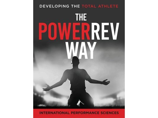 PowerRev Way: Developing the Total Athlete
