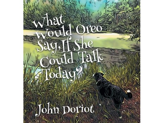 What Would Oreo Say, If She Could Talk Today?