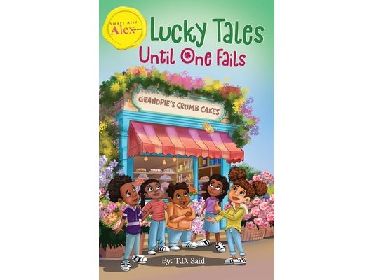 Smart Alec Alex, The Series: Lucky Tales Until One Fails