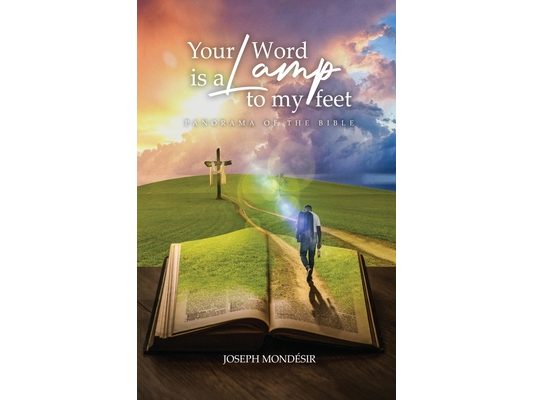 Your Word is a Lamp to my feet: Panorama of the Bible: Panorama of the Bible