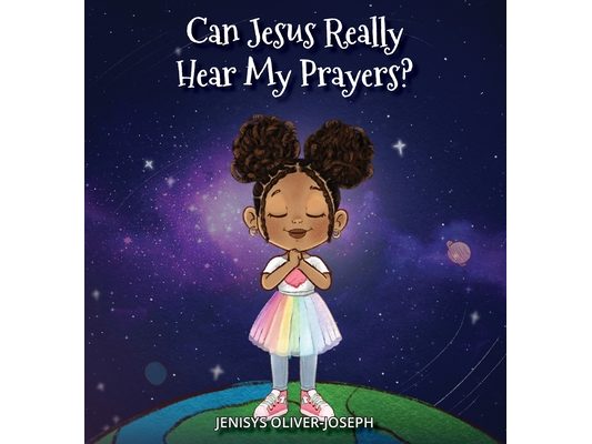Can Jesus Really Hear My Prayers?