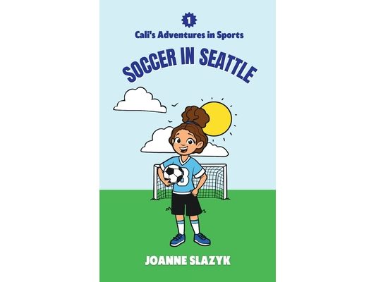 Cali's Adventures in Sports - Soccer in Seattle