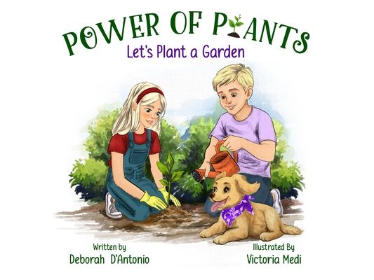 Power of Plants: Let's Plant a Garden
