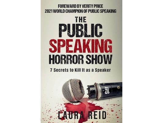 The Public Speaking Horror Show: 7 Secrets to Kill It as a Speaker