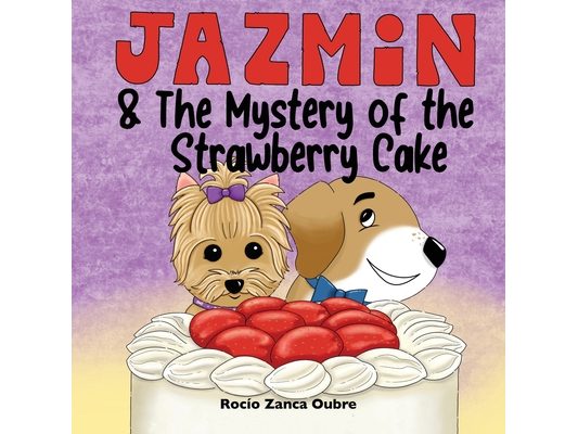 Jazmin & The Mystery of the Strawberry Cake