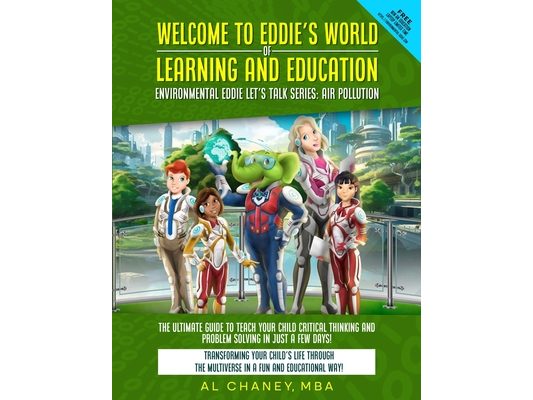 Welcome to Eddie's World of Learning and Education - Environmental Eddie let's Talk Series: The Ultimate Guide to Teach Your Child Critical Thinking a