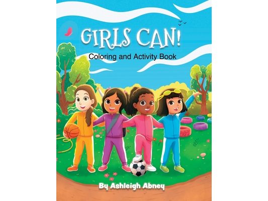 Girls Can! Coloring and Activity Book