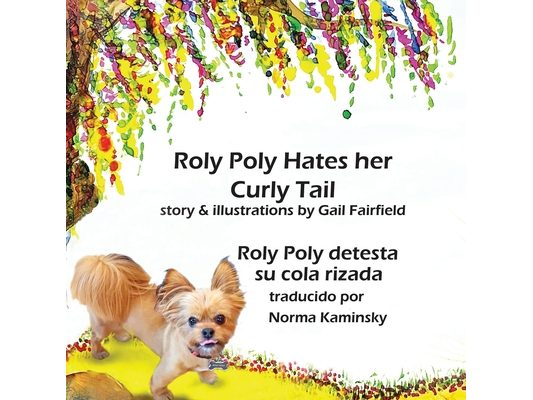 Roly Poly Hates Her Curly Tail: Roly Poly destesta su cola rizada