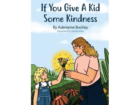 If You Give A Kid Some Kindness