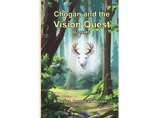 Chogan and the Vision Quest