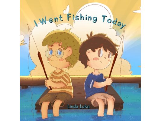 I Went Fishing Today