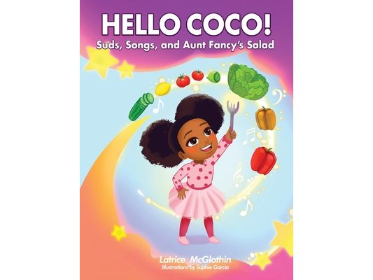 Hello Coco! Suds, Songs, and Aunt Fancy's Salad