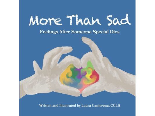 More Than Sad: Feelings After Someone Special Dies