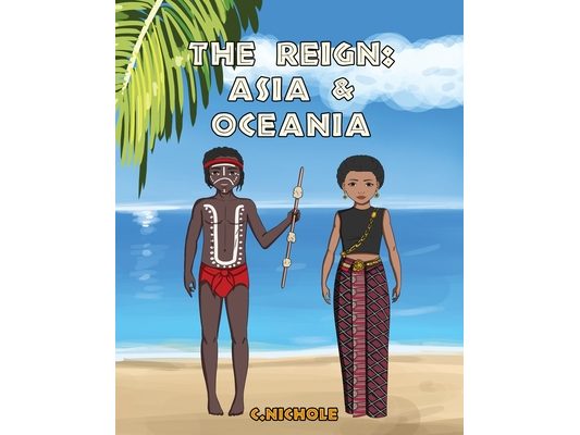 The Reign: Asia and Oceania